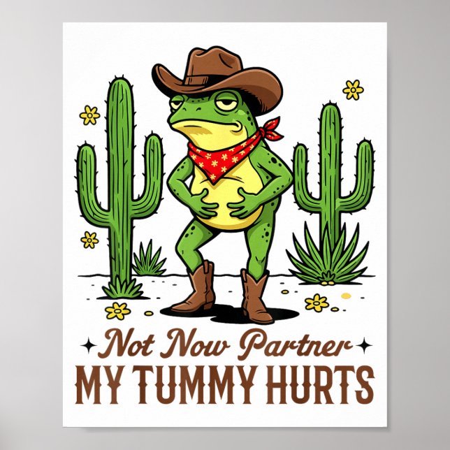 Póster Not Now Partner My Tummy Hurts Funny Cowboy Frog M (Frente)