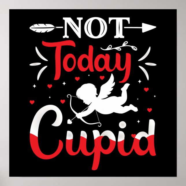 Póster Not Today Cupid Funny Valentine's Day (Frente)