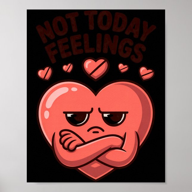 Póster Not Today Feelings Cute Moody Heart Anti Valentine (Frente)