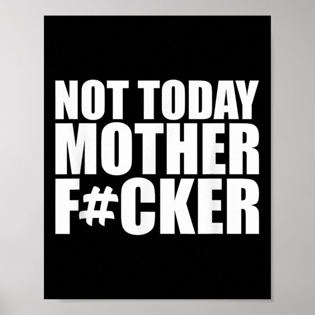 Póster Not Today Mother Forer - Werful Motivational State (Frente)