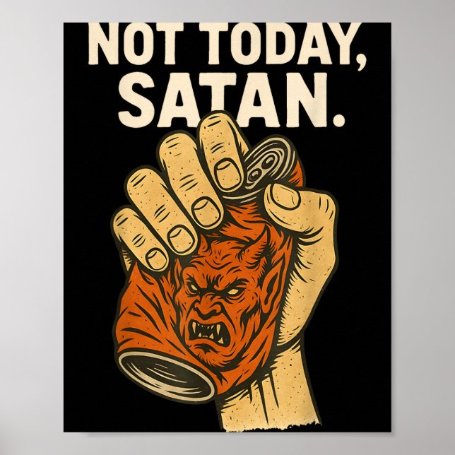 Póster Not Today Satan Faith Christian Halloween Funny An (Frente)
