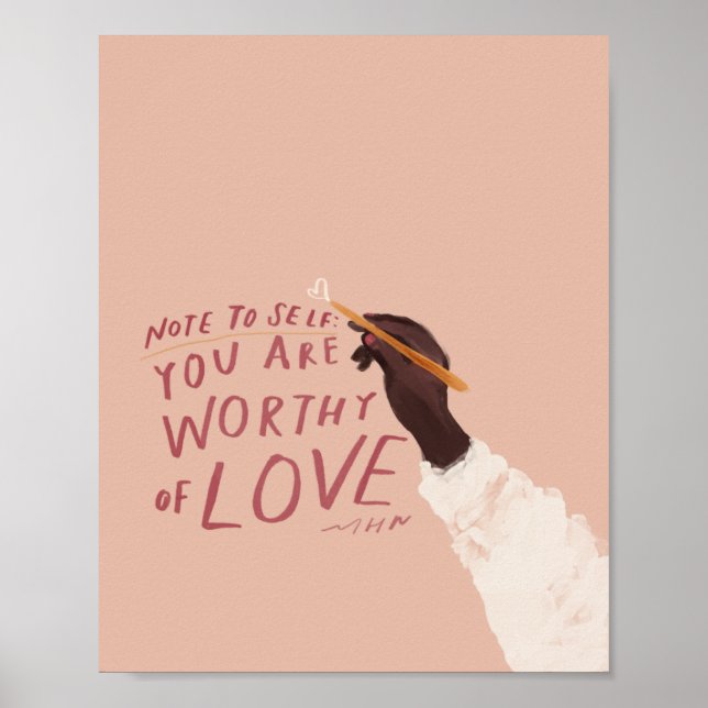 Póster "Nota para ti mismo: eres digno de amor". (Frente)