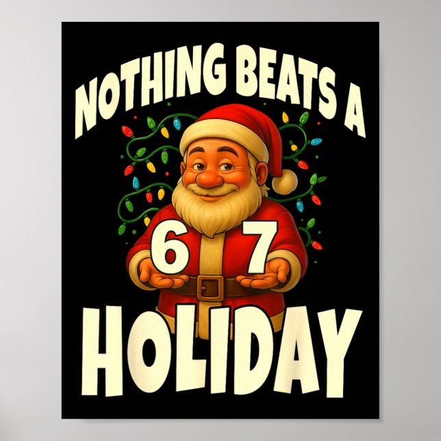 Póster Nothing Beats A 6 7 Holiday 67 Ugly Christmas Funn (Frente)