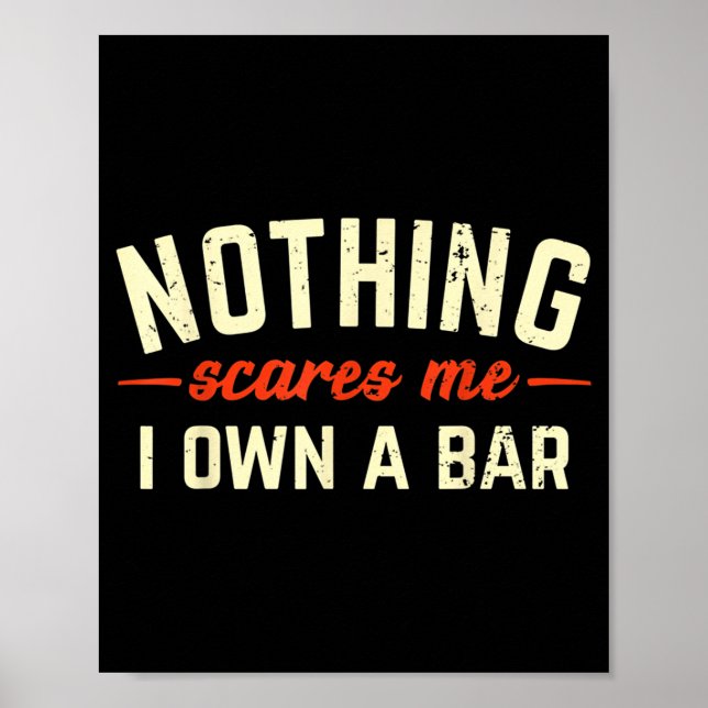 Póster Nothing Es Me I Own A Bar Funny Bar Owner Gift  (Frente)
