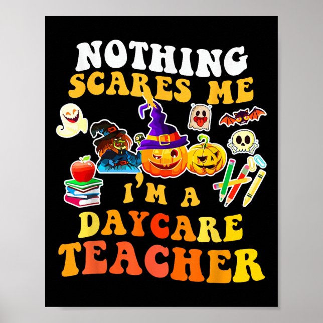 Póster Nothing Es Me I'm A Daycare Teacher You Can't Hall (Frente)