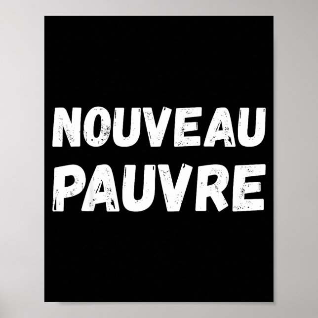 Póster Nouveau Pauvre Funny French Humour Sarcastic New O (Frente)