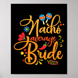 Póster Novia No Promedio Amante De Nachos Divertido Regal