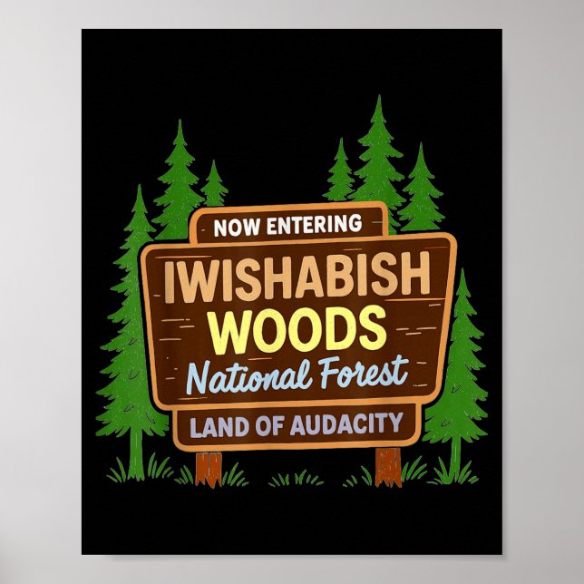 Póster Now Entering I Wishabish Woods National Forest Lan (Frente)