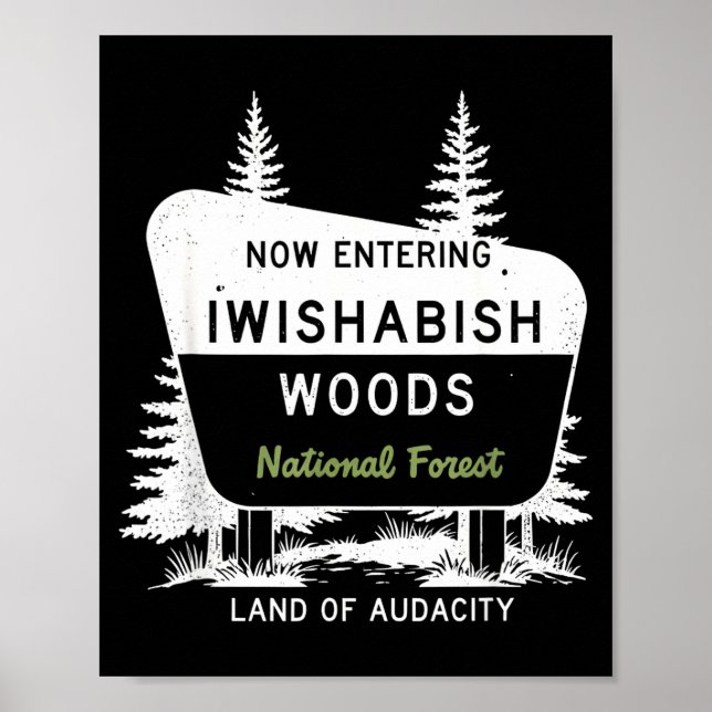 Póster Now Entering Iwishabish Woods National Forest  (Frente)