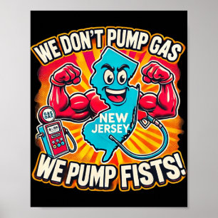 Póster Nueva Jersey No Bombeamos Gasolina, Bombeamos Puño