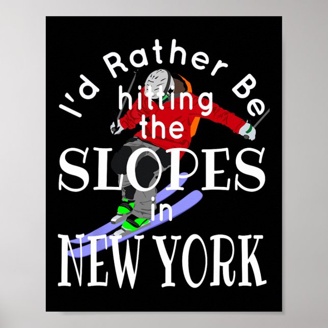 Póster Nueva York Preferiría Estar Golpeando a las ladera (Frente)