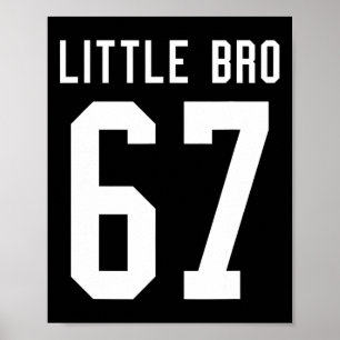 Póster Número 67 Little Bro Biggest Fan Día de Juego de F