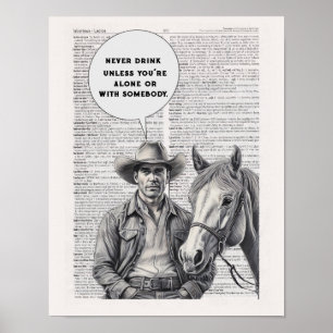 Póster Nunca bebas a menos que estés solo o con alguien.
