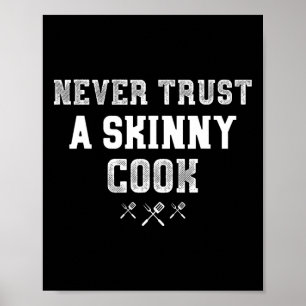 Póster Nunca Confies En Un Delgado Regalo De Cook Funny B