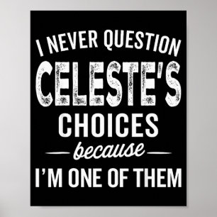 Póster Nunca Cuestiono Las Elecciones De Celeste Persona