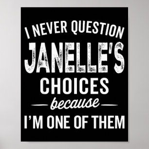 Póster Nunca Cuestiono Las Elecciones De Janelle Janelle