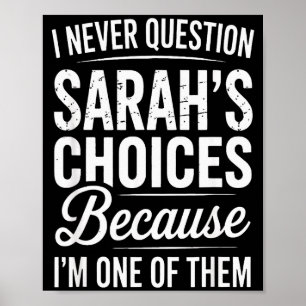 Póster Nunca Cuestiono Las Elecciones De Sarah - Sarah Pe