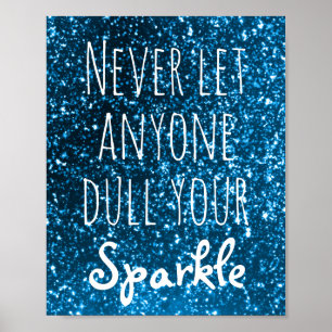 Póster Nunca Dejar Que Nadie Duerte Tu Cita De Esparkle  
