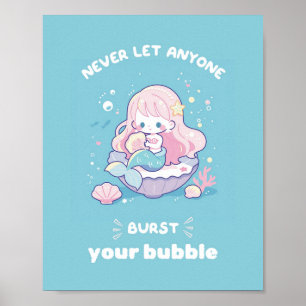 Póster Nunca Dejemos Que Nadie Arroje Tu Sirena De Burbuj