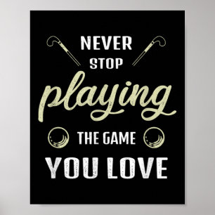 Póster Nunca Dejes de Jugar al Juego que Amas Hockey sobr