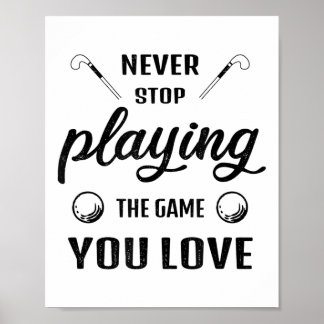 Póster Nunca Dejes de Jugar al Juego que Amas Hockey sobr