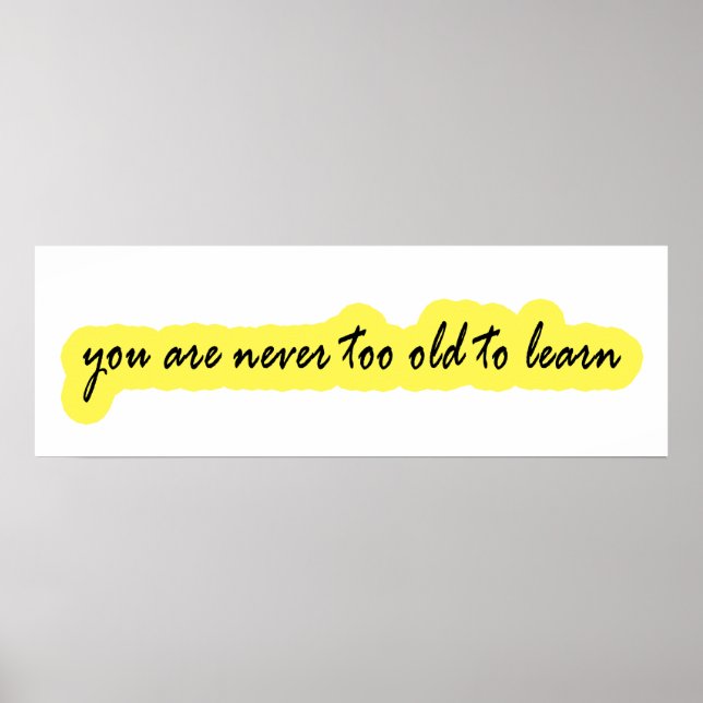 Póster Nunca eres demasiado viejo para aprender (Frente)