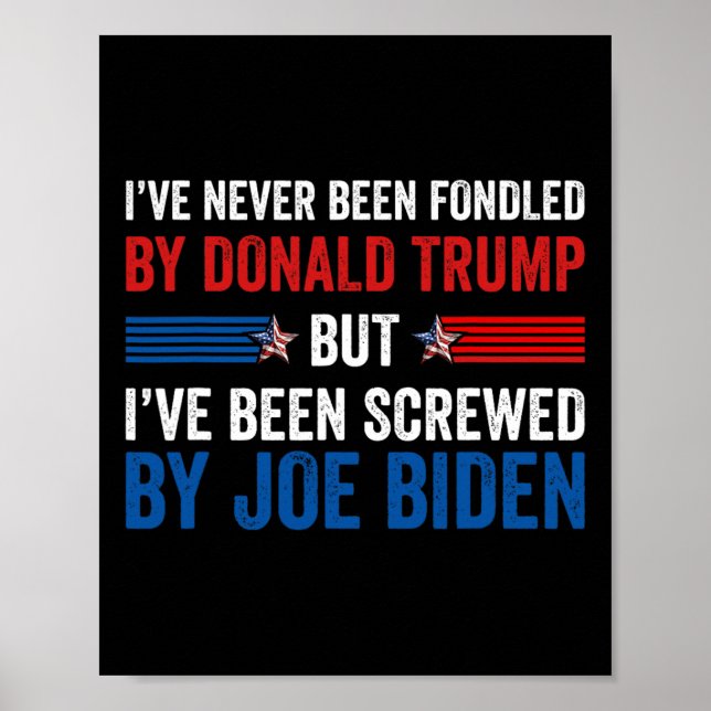 Póster Nunca Fue Fondeado Por Donald Trump Pero Joe Biden (Frente)