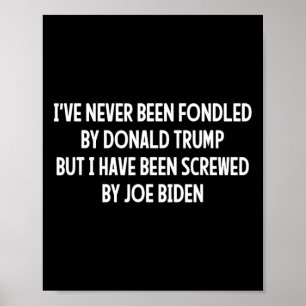 Póster Nunca Fue Fondeado Por Donald Trump Pero Joe Biden