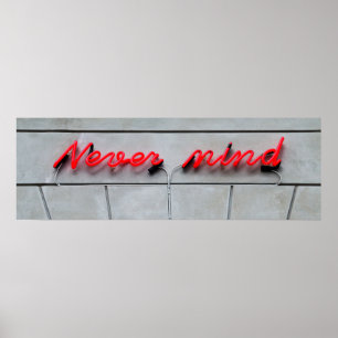 Póster Nunca importa el Rótulo de Neon