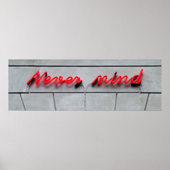 Póster Nunca importa el Rótulo de Neon (Frente)