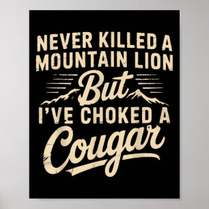 Póster Nunca Maté A Un León De Montaña Pero Me Ahogé Un G