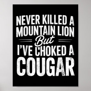 Póster Nunca Maté A Un León De Montaña Pero Me Ahogé Un G