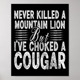 Póster Nunca Maté A Un León De Montaña Pero Me Ahogé Un G