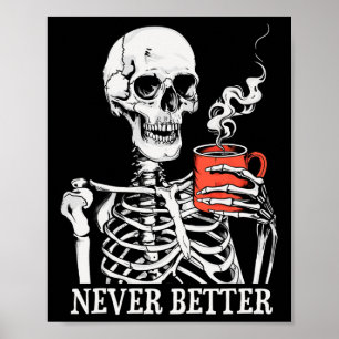 Póster Nunca mejor esqueleto beber café Halloween Pa