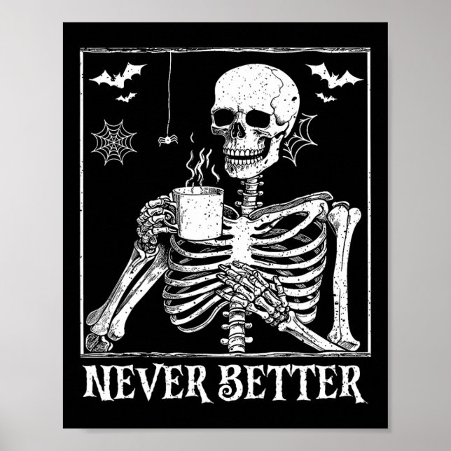 Póster Nunca mejor esqueleto beber café Halloween Pa (Frente)