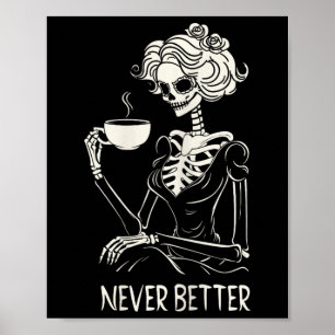 Póster Nunca Mejor mujeres esqueléticas tomando café Flor