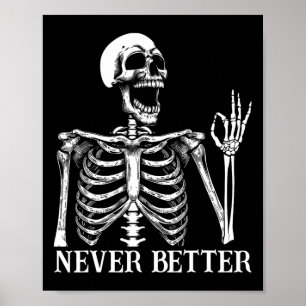Póster Nunca mejor Skeleton Funny Skull Halloween Mujeres