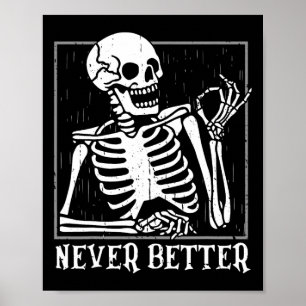 Póster Nunca Mejor Skeleton Skull Halloween para Mujeres