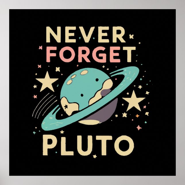 Póster Nunca Olvides la Ciencia Espacial de Plutón (Frente)