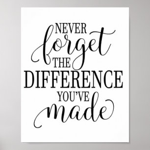 Póster Nunca Olvides la Diferencia que Has Hecho