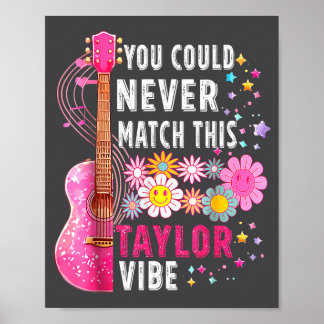 Póster Nunca podrías igualar este ambiente Taylor Groovy