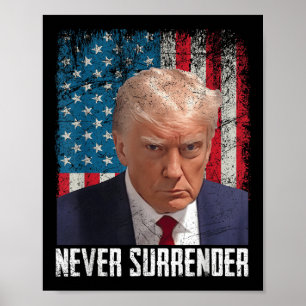 Póster Nunca renuncies a Trump Mug Shot 2024 Presidente A