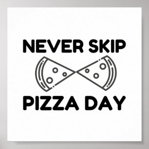 Póster nunca saltar el día de la pizza