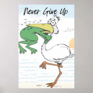 Póster Nunca se rinda el Poster de Aves Ahogadas de Rana