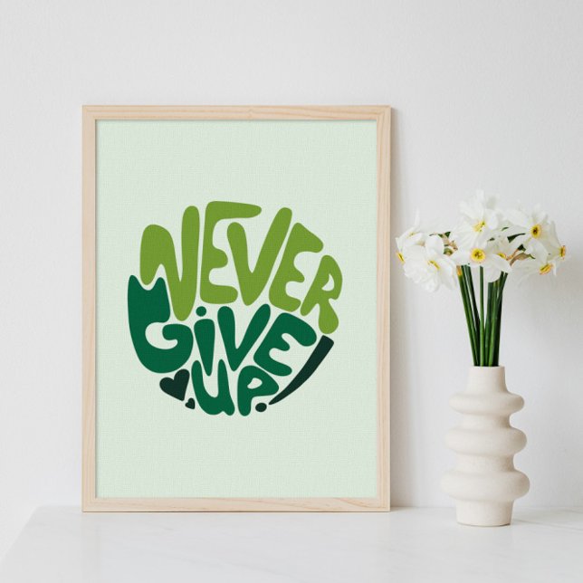 Póster Nunca se rinda - Letras de mano verde positivo (Subido por el creador)