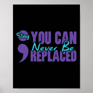 Póster Nunca ser reemplazado Semicolon Stay Mental Health
