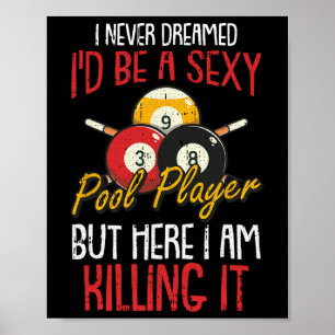 Póster Nunca soñé Billiards Pool Player Deportes divertid