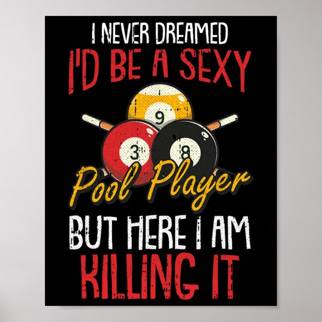Póster Nunca soñé Billiards Pool Player Deportes divertid (Frente)