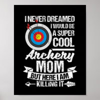 Nunca soñé con la madre del tiro con arco