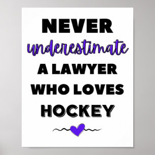 Póster Nunca subestimes a un abogado que ama el hockey.